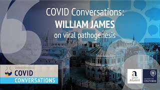 COVID conversations: William James on Viral Pathogenesis