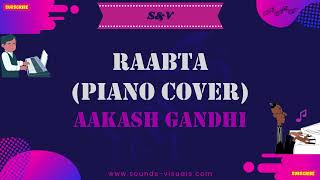Aakash Gandhi - Raabta (Piano Cover)