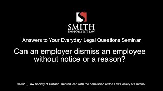 Can an employer dismiss an employee without notice or a reason?