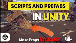 Exploding Props in Unity: Basics of Components, Scripts and Prefabs
