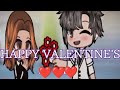 •||Happy Valentine's||•{gacha}(original)