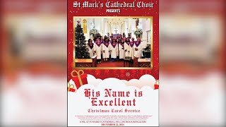 St. Mark's 22nd December 2024 - Carol Service at 6pm- His Name is Excellent