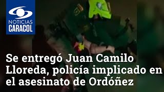 Se entregó Juan Camilo Lloreda, policía implicado en el asesinato de Javier Ordóñez