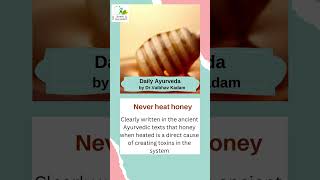 Honey and warm water is dangerous. Daily Ayurveda by Dr.Vaibhav Kadam