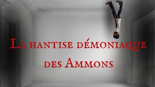 LA HANTISE DÉMONIAQUE DES AMMONS