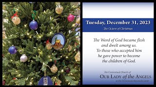 Tuesday, December 31, 2024 (8:00am) - The 8th Day of the Octave of Christmas