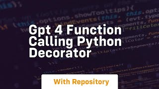 Gpt 4 function calling python decorator