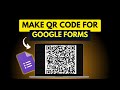 How to make QR code for Google Form in 2026 - Full Guide
