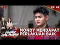 MONDY MENDAPATKAN PERLAKUAN BAIK - ANAK JALANAN