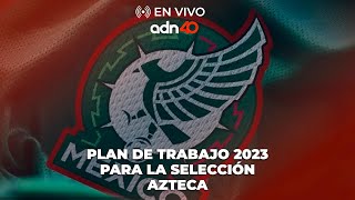 Las novedades para la Selección Azteca | Conferencia de prensa en vivo
