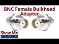 BNC Female to BNC Female Bulkhead Adapter #315