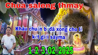 Chùa saleng thmay khâu chuận bị đã xong/chùa saleng sắp tới lễ sâyma chánh điện mới/STtv