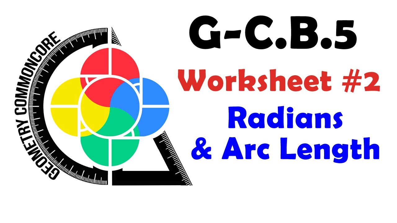 G-C.B.5 Worksheet #2- Radians And Arc Length - YouTube