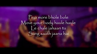 (LYRiCS)PIYA MORE Full Song Lyrical Video – Baadshaho | Emraan Hashmi & Sunny Leone HD