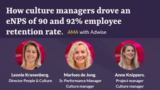How culture managers drove an eNPS of 90 and 92% employee retention rate | AMA with Adwise