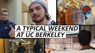 A TYPICAL WEEKEND AT UC BERKELEY