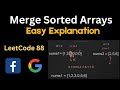 Merge Sorted Array - Leetcode 88 ( Made Easy ! )