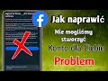 Napraw Facebooka Nie mogliśmy utworzyć dla Ciebie konta