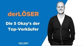 Mehr verkaufen - Die 5 Okay's der Top-Verkäufer | besser verkaufen