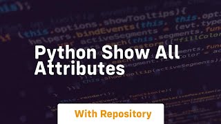 python show all attributes