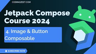 Android Jetpack Compose Tutorial #4 | All About Image & Button Composable | CodingZest