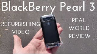 Refurbishing a BlackBerry Pearl 3!