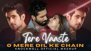 Tere Vaaste x O Mere Dil Ke Chain (Knockwell Official Mashup) | Zara Hatke Zara Bachke | Sanam Puri