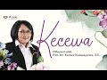 KECEWA | Wanita Surgawi (Bag 195) | Pdt. Dr. Esther Natasaputra., S.E. | 22 Juli 24 | 14.00 WIB