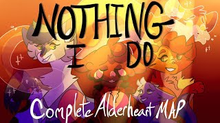 Nothing I Do | COMPLETE Alderheart MAP