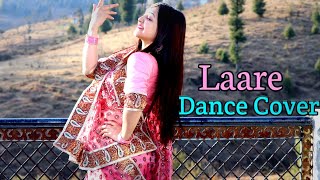 Laare || Dance Cover || Choreography || Manindar Butter || Jaani | B Praak || Latest Punjabi Song