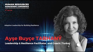 AmCham HR Management Conference 2024: Ayşe TARHANŸ | Leadership \u0026 Resilience Facilitator, Coach