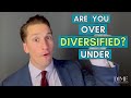 Are you Overdiversified or Underdiversified?