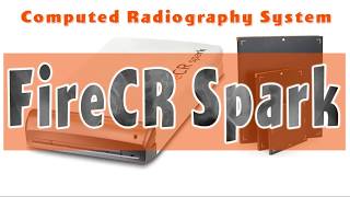 FireCR Spark Medical Reader - Computed Radiography System