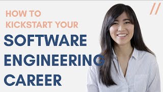 How to Kickstart Your Software Engineering Career