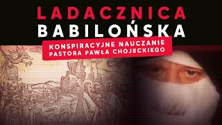 Ladacznica babilońska. Pastor Paweł Chojecki, Nauczanie, 2023.03.05