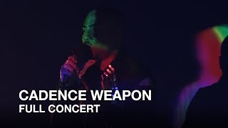 Cadence Weapon | Full Concert