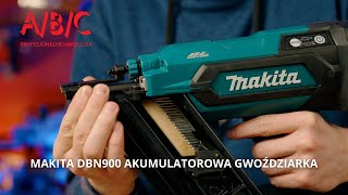 MAKITA DBN900 - AKUMULATOROWA GWOŹDZIARKA DO GWOŹDZI 50-90MM