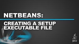 Part 4 - Netbeans - Create an Executable from a JAR