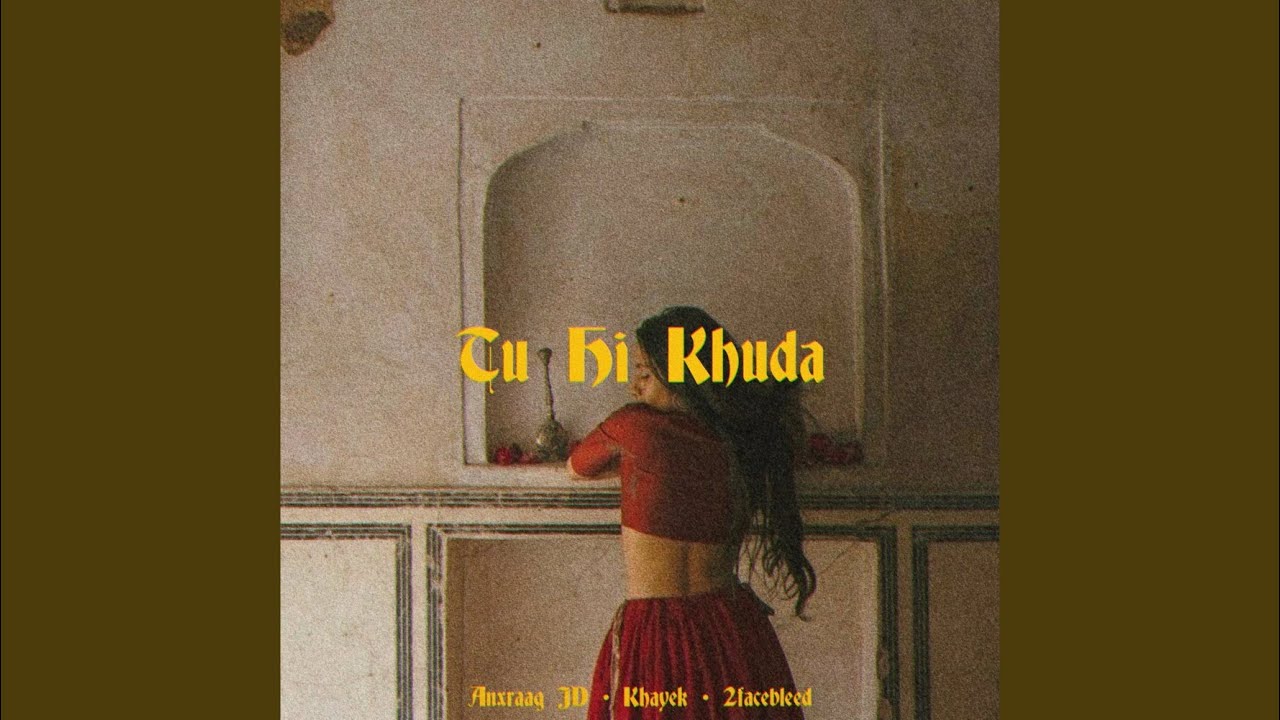 Tu Hi Khuda Youtube Music