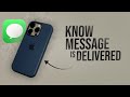 How to Know Message is Delivered on iPhone (tutorial)