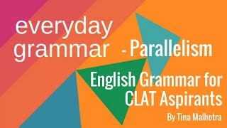 How To Use Parallelism In English Grammar? English Grammar for CLAT Aspirants