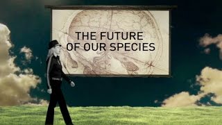 The Future of Our Species | Ep. 8 | The Future Starts Here