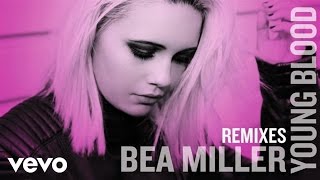 Bea Miller - Young Blood (Dropwizz Chilled Trapleg Remix (Audio Only))