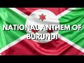 Burundi National Anthem: Burundi Bwacu – Meaning and Melody