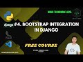 #4. BOOTSTRAP INTEGRATION IN DJANGO WEBSITE