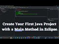 Create Your First Java Project with a Main Method in Eclipse