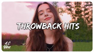 I bet you know all these songs ~ Throwback hits ~ Songs to sing along