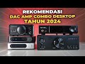 Rekomendasi DAC Amplifier Desktop di Tahun 2024 ! SEMUA akan ada di PAPI 2024