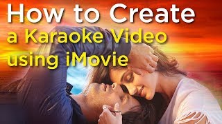 How to Make Karaoke Song on iMovie