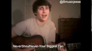 NeverShoutNever Your Biggest Fan (Cover)
